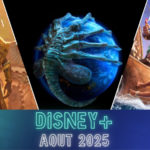 Disney+ en août 2025 : entre série Marvel, thriller SF et film d’animation, il y a de quoi s’occuper le restant de l’été