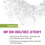 Pourquoi lire « Décrypt’norme ISO 27001 » de Claude Pinet