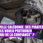Nouvelle‑Calédonie : des pirates ont-ils voulu perturber « Le pari de la confiance » ?